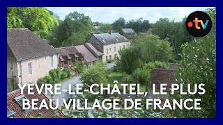 Vivre à YèvreleChâtel lun des plus beaux villages de France [upl. by Kartis]