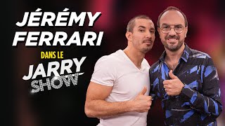 JÉRÉMY FERRARI dans le JARRY SHOW [upl. by Eibbor399]