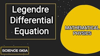 Legendre Differential Equation  Solution of Legendre Differential Equation  Mathematical Physics [upl. by Dnumsed]