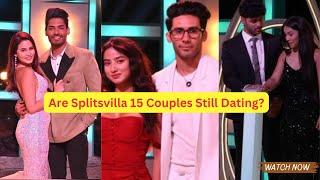 SplitsVilla 15 Are the Couples Still Dating After the Show [upl. by Dareg]