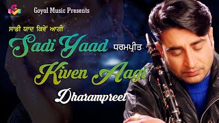 Dharampreet  Saddi Yaad  Juke Box Goyal Music  Punjabi Sad Song  Dharampreet Sad Song [upl. by Pump856]