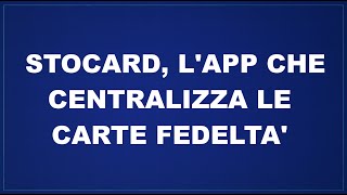 Stocard lapplicazione che permette di eliminare le carte fedeltà dal portafoglio [upl. by Nellahs]