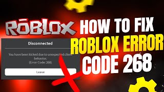 How to Fix Roblox Error Code 268 Kicked Due to Unexpected Client [upl. by Eisnil]