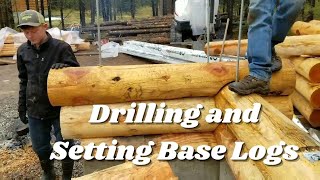 LOG CABIN BUILD Drilling and Setting Base logs [upl. by Keen]