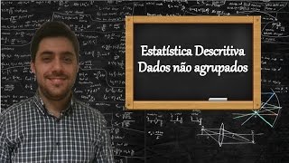 Estatística Descritiva  Parte 1 de 3 [upl. by Olpe]