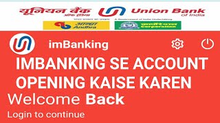 UBI Imbanking se account opening kaise karen  Union Bank of India Account opening imbanking [upl. by Ayimat210]