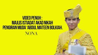 Video Penuh  Majlis Istiadat Akad Nikah Pengiran Muda ‘Abdul Mateen Bolkiah [upl. by Schilit]