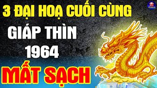 Giới Tiên Tri Tiết Lộ GIÁP THÌN 1964 Gặp Hoạ Triền Miên Tiền Bạc Đội Nón Ra Đi [upl. by Benedikta]