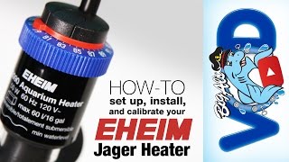 How to Set Up Install and Calibrate your Eheim Jager Heater  BigAlsPetscom [upl. by Ihtraa551]