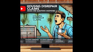 Issues and Questions About Housing Disrepair Claims [upl. by Guillemette]