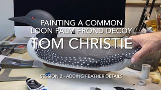 Painting a Common Loon Palm Frond Decoy Session 2  Adding Feather Details [upl. by Llevram]