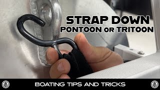 HOW TO strap down your PONTOON or TRITOON boat  Pro Boating Tips Tricks and HowTos [upl. by Ru]