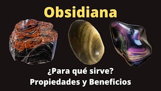 Piedra Obsidiana ¿Para qué sirve Tipos Propiedades y Beneficios de la roca [upl. by Ahsla158]