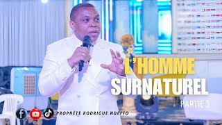 LHOMME SURNATUREL 3 PROPHÈTES RODRIGUE NDEFFO surnaturel propheticword revelation miracles [upl. by Eustasius254]