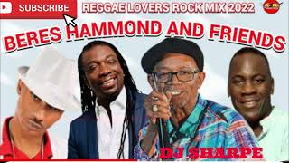 REGGAE MIX 2024 REGGAE LOVERS ROCK  BERES HAMMOND AND FRIENDSSANCHEZMIKEY SPICE djsharpemusic [upl. by Taddeusz]