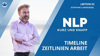 Timeline amp Zeitlinien Arbeit  NLP Technik  Stephan Landsiedel 052 [upl. by Nnazil]