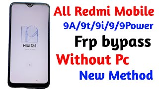 Redmi 9A9i9t9c Frp bypass  Redmi 9A Frp Unlock  Redmi 9i Google Account Bypass Without Pc Trick [upl. by Conny]