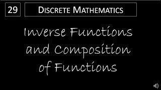 Discrete Math  233 Inverse Functions and Composition of Functions [upl. by Wester]