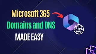 Set up your Domains amp DNS Records in Microsoft 365 Complete guide to Domains and DNS [upl. by Cynthy345]