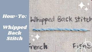 Whipped Back Stitch  Easy Embroidery Tutorial [upl. by Micah295]