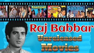 Raj Babbar Unreleased MoviesRaj Babbar Shelved Movies [upl. by Ettennor]