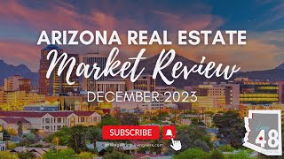 December 2023 Arizona Real Estate Market Review [upl. by Anillek823]