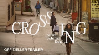 CROSSING AUF DER SUCHE NACH TEKLA  Offizieller Trailer DEUTSCH  Ab 18 Juli im Kino [upl. by Hanser]