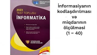 İnformatika DİM test bankı  İnformasiyanın kodlaşdırılması və miqdarının ölçülməsi 1  40 [upl. by Nosnevets]