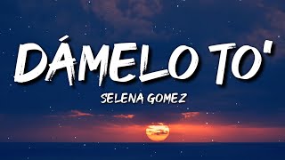 Selena Gomez  Dámelo To ft Myke Towers Letra  Lyrics [upl. by Knah]