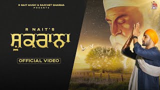 Shukrana  R Nait Official Video  Punjabi Song [upl. by Latea]