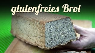 Glutenfreies Brot selber backen  neues Rezept  Glutenfrei backen [upl. by Diad]