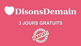 Disons Demain gratuit 3 jours  une astuce pour récupérer cette offre [upl. by Ygiaf767]