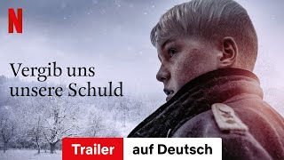 Vergib uns unsere Schuld  Trailer auf Deutsch  Netflix [upl. by Etheline143]