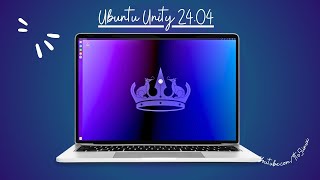 First Look UBUNTU UNITY 2404 LTS quotNoble Numbatquot STABLE [upl. by Ettennej]