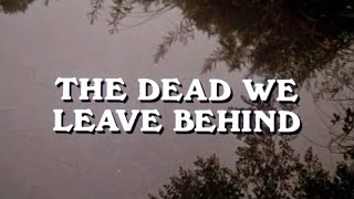 Ghost Story TV 1972 01x01  The Dead We Leave Behind [upl. by Barbette]