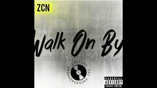 ZCN  Walk On By REMIX [upl. by Dnallor]