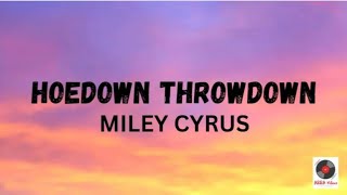 Hoedown Throwdown  Miley Cyrus Lyrics Video [upl. by Giah]