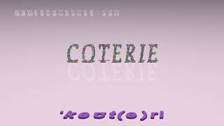 coterie  pronunciation  Examples in sentences and phrases [upl. by Onez]