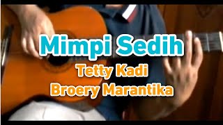 Mimpi Sedih  Tetty Kadi  Broery Marantika  Fingerstyle Guitar Cover 02 [upl. by Fowler872]