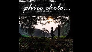 Phire cholo  Siddhartha Sarkar  official music video  2018  HD [upl. by Anaejer]