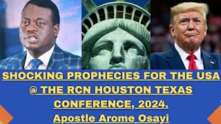 SHOCKING PROPHECIES FOR THE USA  THE RCN HOUSTON TEXAS CONFERENCE 2024  APOSTLE AROME OSAYI [upl. by Mavis]