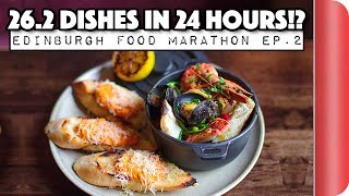 FOOD MARATHON CHALLENGE  Can we eat 262 Dishes in 24 Hours  EDINBURGH Ep2  Sorted Food [upl. by Ahset]