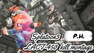 【ph】LACT450キル集ver 2【スプラトゥーン３】 [upl. by Liahkim]