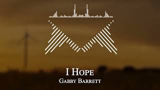 Gabby Barrett  I Hope [upl. by Ecirtnom]