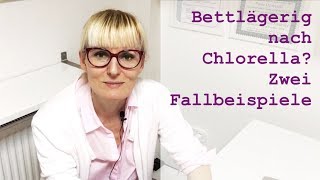 Bettlägerig nach Chlorella Zwei Fallbeispiele [upl. by Ahsilrac]