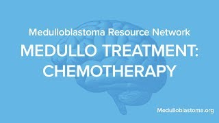 Medulloblastoma Resource Network Chemotherapy [upl. by Vander]