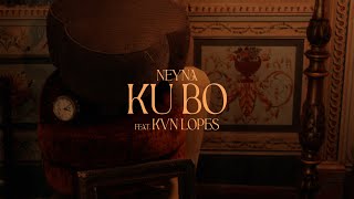 Neyna  Ku Bo feat KVN Lopes Official Video [upl. by Bernie]