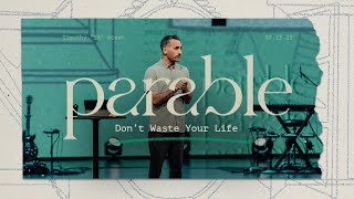 Don’t Waste Your Life  Matthew 251430  Watermark Community Church [upl. by Ahcsrop]