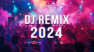 DJ REMIX 2024 🔥 Mashups amp Remixes Of Popular Songs 🔥 DJ Remix Club Music Dance Mix 2024 [upl. by Queenie]