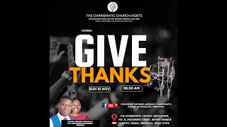 THE CHARISMATIC CHURCH  EVANGELIST KEHINDE ADEWALE  GIVE THANKS  10112024 [upl. by Rahman958]